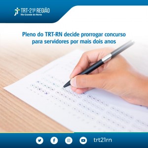 Pleno do TRT-RN decide prorrogar concurso para servidores por mais dois anos arte